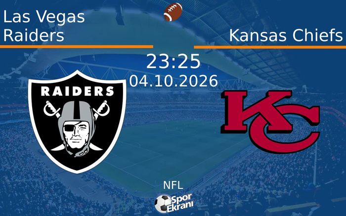 04 Ekim 2026 Las Vegas Raiders vs Kansas Chiefs maçı Hangi Kanalda Saat Kaçta Yayınlanacak?