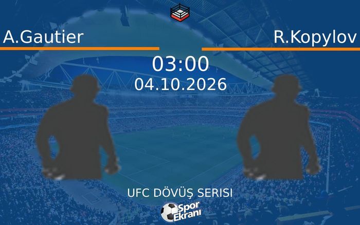 04 Ekim 2026 A.Gautier vs R.Kopylov maçı Hangi Kanalda Saat Kaçta Yayınlanacak? 04 Ekim 2026 A.Gautier vs R.Kopylov maçı Hangi Kanalda Saat Kaçta Yayınlanacak?