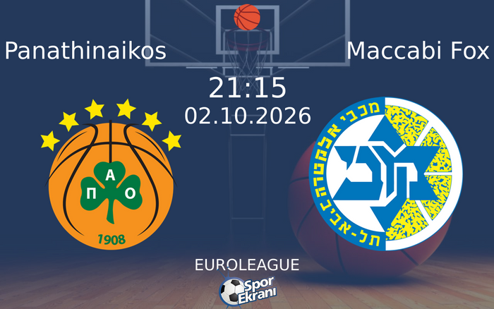 02 Ekim 2026 Panathinaikos vs Maccabi Fox maçı Hangi Kanalda Saat Kaçta Yayınlanacak? 02 Ekim 2026 Panathinaikos vs Maccabi Fox maçı Hangi Kanalda Saat Kaçta Yayınlanacak?
