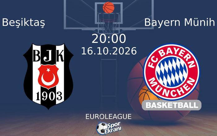 16 Ekim 2026 Beşiktaş vs Bayern Münih maçı Hangi Kanalda Saat Kaçta Yayınlanacak? 16 Ekim 2026 Beşiktaş vs Bayern Münih maçı Hangi Kanalda Saat Kaçta Yayınlanacak?