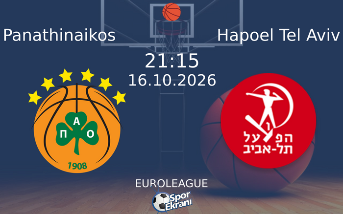 16 Ekim 2026 Panathinaikos vs Hapoel Tel Aviv maçı Hangi Kanalda Saat Kaçta Yayınlanacak?