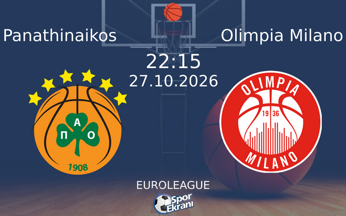 27 Ekim 2026 Panathinaikos vs Olimpia Milano maçı Hangi Kanalda Saat Kaçta Yayınlanacak?