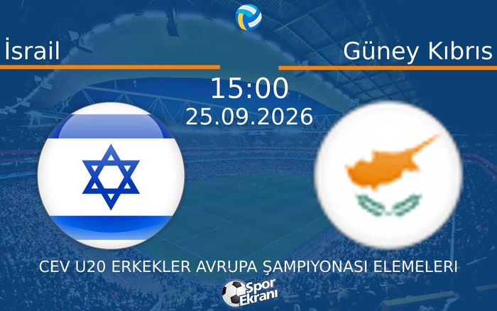25 Eylül 2026 İsrail vs Güney Kıbrıs maçı Hangi Kanalda Saat Kaçta Yayınlanacak? 25 Eylül 2026 İsrail vs Güney Kıbrıs maçı Hangi Kanalda Saat Kaçta Yayınlanacak?