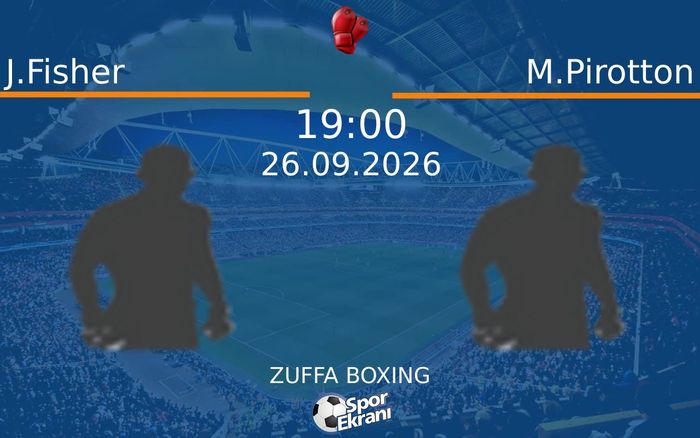26 Eylül 2026 J.Fisher vs M.Pirotton maçı Hangi Kanalda Saat Kaçta Yayınlanacak?