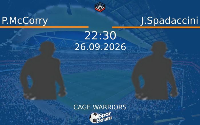 26 Eylül 2026 P.McCorry vs J.Spadaccini maçı Hangi Kanalda Saat Kaçta Yayınlanacak?