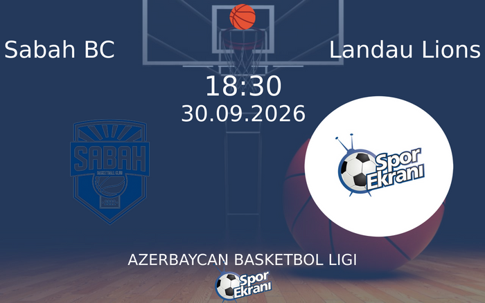 30 Eylül 2026 Sabah BC vs Landau Lions maçı Hangi Kanalda Saat Kaçta Yayınlanacak? 30 Eylül 2026 Sabah BC vs Landau Lions maçı Hangi Kanalda Saat Kaçta Yayınlanacak?