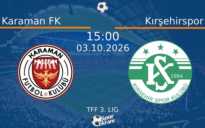 03 Ekim 2026 Karaman FK vs Kırşehirspor maçı Hangi Kanalda Saat Kaçta Yayınlanacak?