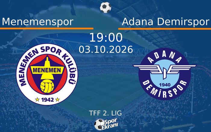 03 Ekim 2026 Menemenspor vs Adana Demirspor maçı Hangi Kanalda Saat Kaçta Yayınlanacak?