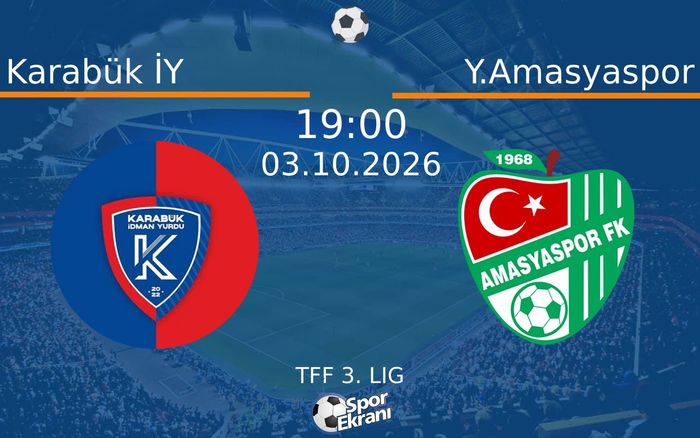 03 Ekim 2026 Karabük İY vs Y.Amasyaspor maçı Hangi Kanalda Saat Kaçta Yayınlanacak?