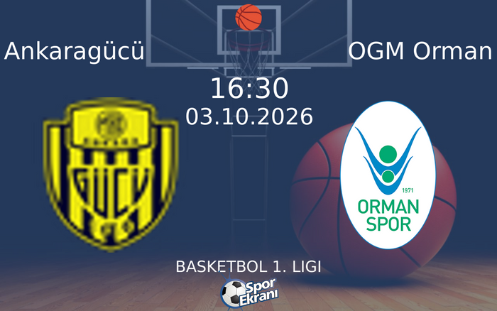 03 Ekim 2026 Ankaragücü vs OGM Orman maçı Hangi Kanalda Saat Kaçta Yayınlanacak?
