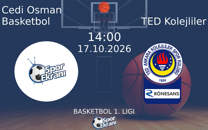Cedi Osman Basketbol vs TED Kolejliler maçı Hangi Kanalda Saat Kaçta Yayınlanacak? | 17 Ekim 2026 Cedi Osman Basketbol vs TED Kolejliler maçı Hangi Kanalda Saat Kaçta Yayınlanacak? | 17 Ekim 2026