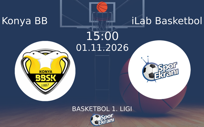 01 Kasım 2026 Konya BB vs iLab Basketbol maçı Hangi Kanalda Saat Kaçta Yayınlanacak? 01 Kasım 2026 Konya BB vs iLab Basketbol maçı Hangi Kanalda Saat Kaçta Yayınlanacak?