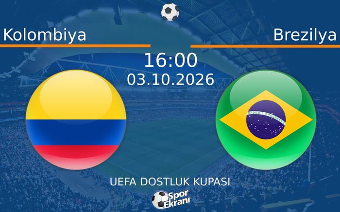 03 Ekim 2026 Kolombiya vs Brezilya maçı Hangi Kanalda Saat Kaçta Yayınlanacak?