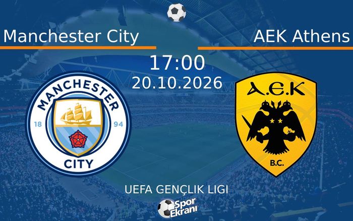 20 Ekim 2026 Manchester City vs AEK Athens maçı Hangi Kanalda Saat Kaçta Yayınlanacak? 20 Ekim 2026 Manchester City vs AEK Athens maçı Hangi Kanalda Saat Kaçta Yayınlanacak?