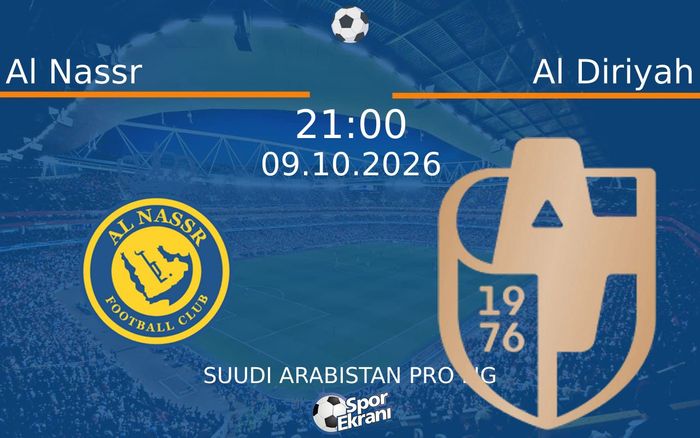 09 Ekim 2026 Al Nassr vs Al Diriyah maçı Hangi Kanalda Saat Kaçta Yayınlanacak? 09 Ekim 2026 Al Nassr vs Al Diriyah maçı Hangi Kanalda Saat Kaçta Yayınlanacak?