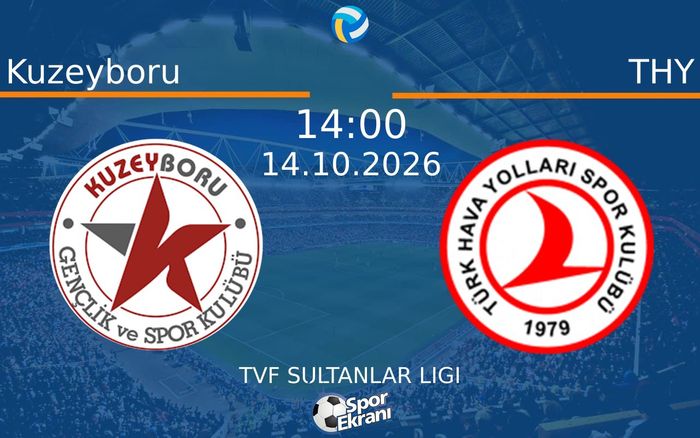 14 Ekim 2026 Kuzeyboru vs THY maçı Hangi Kanalda Saat Kaçta Yayınlanacak? 14 Ekim 2026 Kuzeyboru vs THY maçı Hangi Kanalda Saat Kaçta Yayınlanacak?