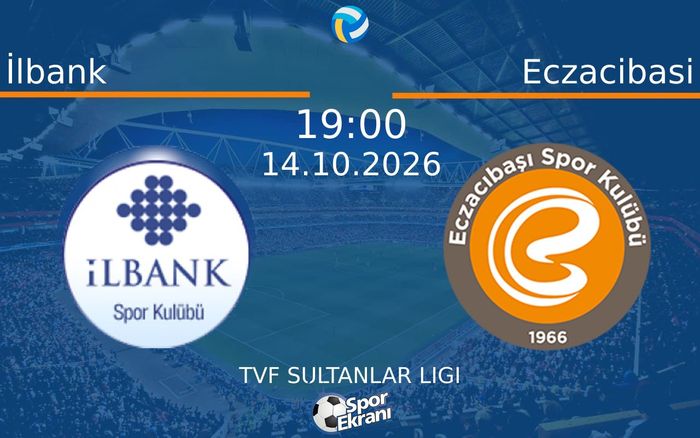 14 Ekim 2026 İlbank vs Eczacibasi maçı Hangi Kanalda Saat Kaçta Yayınlanacak? 14 Ekim 2026 İlbank vs Eczacibasi maçı Hangi Kanalda Saat Kaçta Yayınlanacak?