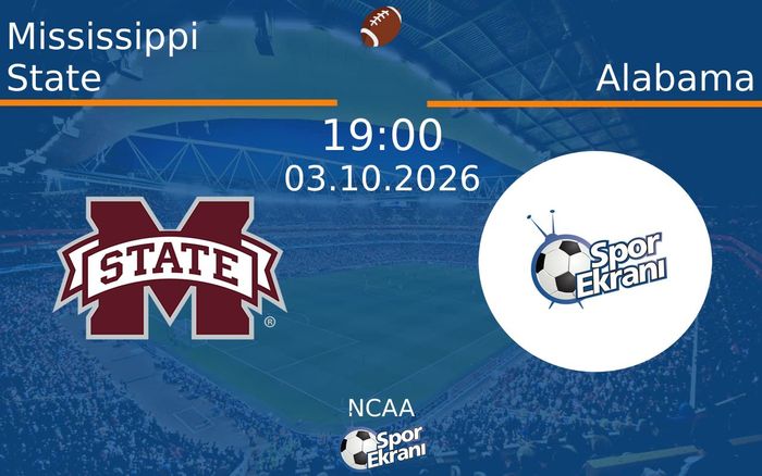 03 Ekim 2026 Mississippi State vs Alabama maçı Hangi Kanalda Saat Kaçta Yayınlanacak?
