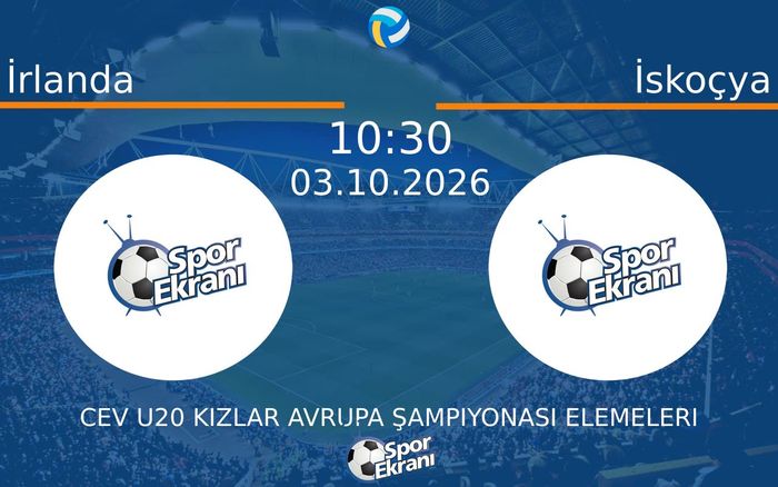 03 Ekim 2026 İrlanda vs İskoçya maçı Hangi Kanalda Saat Kaçta Yayınlanacak?