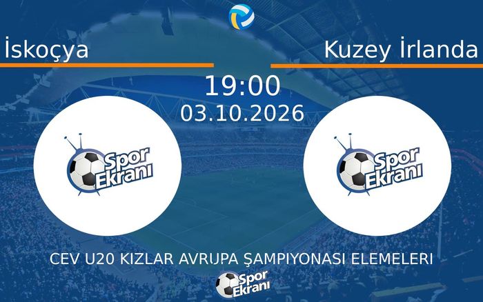 03 Ekim 2026 İskoçya vs Kuzey İrlanda maçı Hangi Kanalda Saat Kaçta Yayınlanacak? 03 Ekim 2026 İskoçya vs Kuzey İrlanda maçı Hangi Kanalda Saat Kaçta Yayınlanacak?