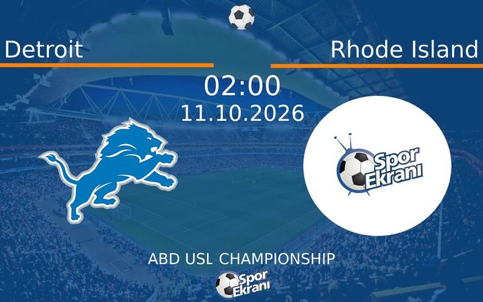 11 Ekim 2026 Detroit vs Rhode Island maçı Hangi Kanalda Saat Kaçta Yayınlanacak?