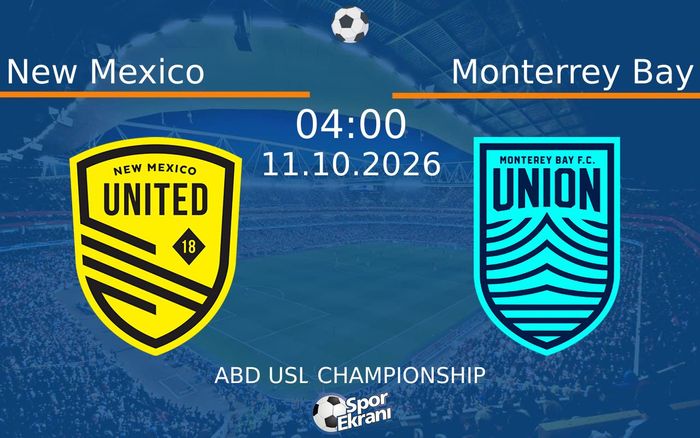 11 Ekim 2026 New Mexico vs Monterrey Bay maçı Hangi Kanalda Saat Kaçta Yayınlanacak? 11 Ekim 2026 New Mexico vs Monterrey Bay maçı Hangi Kanalda Saat Kaçta Yayınlanacak?