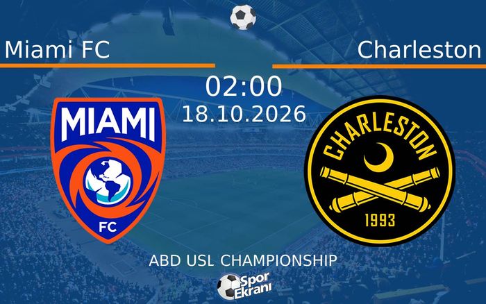 18 Ekim 2026 Miami FC vs Charleston maçı Hangi Kanalda Saat Kaçta Yayınlanacak? 18 Ekim 2026 Miami FC vs Charleston maçı Hangi Kanalda Saat Kaçta Yayınlanacak?