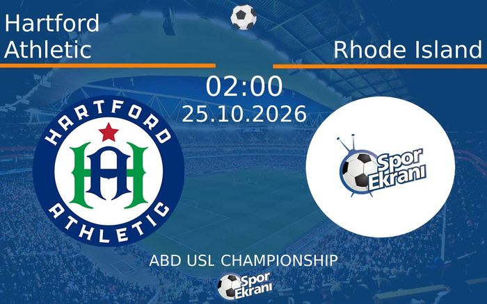 Hartford Athletic vs Rhode Island maçı Hangi Kanalda Saat Kaçta Yayınlanacak? | 25 Ekim 2026 Hartford Athletic vs Rhode Island maçı Hangi Kanalda Saat Kaçta Yayınlanacak? | 25 Ekim 2026