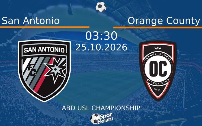 San Antonio vs Orange County maçı Hangi Kanalda Saat Kaçta Yayınlanacak? | 25 Ekim 2026 San Antonio vs Orange County maçı Hangi Kanalda Saat Kaçta Yayınlanacak? | 25 Ekim 2026