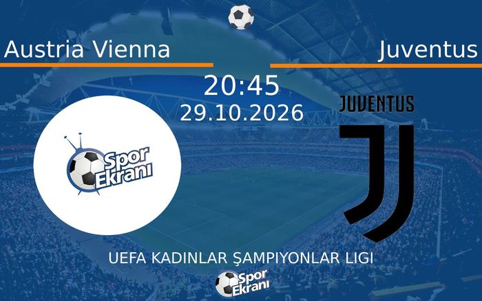 Austria Vienna vs Juventus maçı Hangi Kanalda Saat Kaçta Yayınlanacak? | 29 Ekim 2026 Austria Vienna vs Juventus maçı Hangi Kanalda Saat Kaçta Yayınlanacak? | 29 Ekim 2026