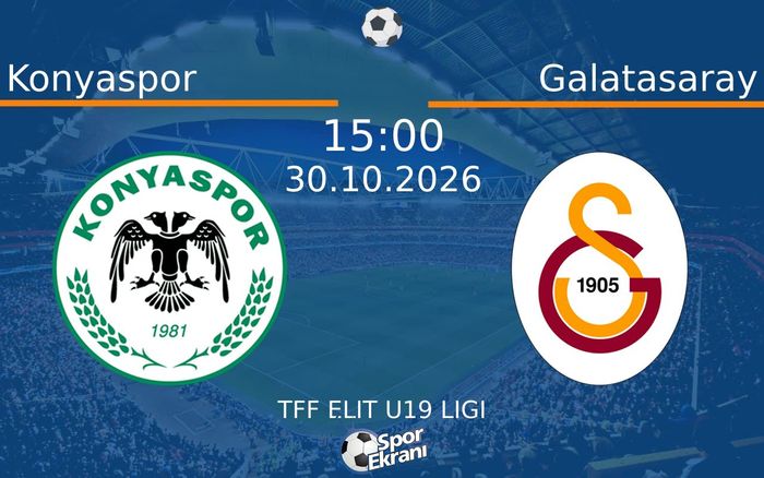 30 Ekim 2026 Konyaspor vs Galatasaray maçı Hangi Kanalda Saat Kaçta Yayınlanacak?