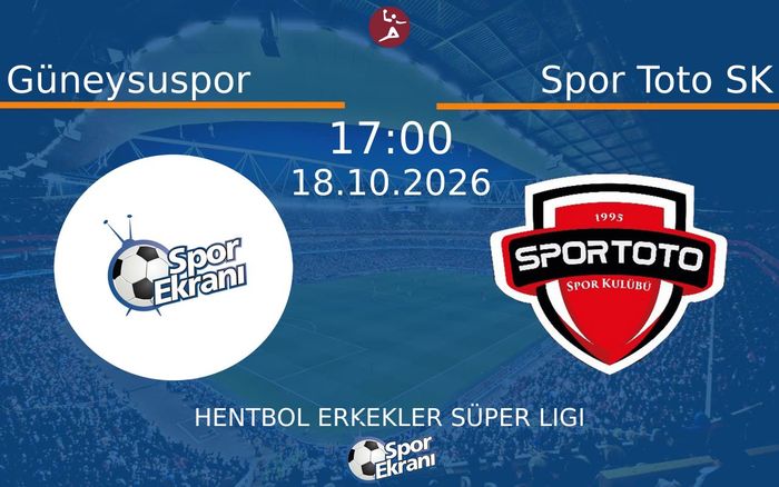 18 Ekim 2026 Güneysuspor vs Spor Toto SK maçı Hangi Kanalda Saat Kaçta Yayınlanacak?