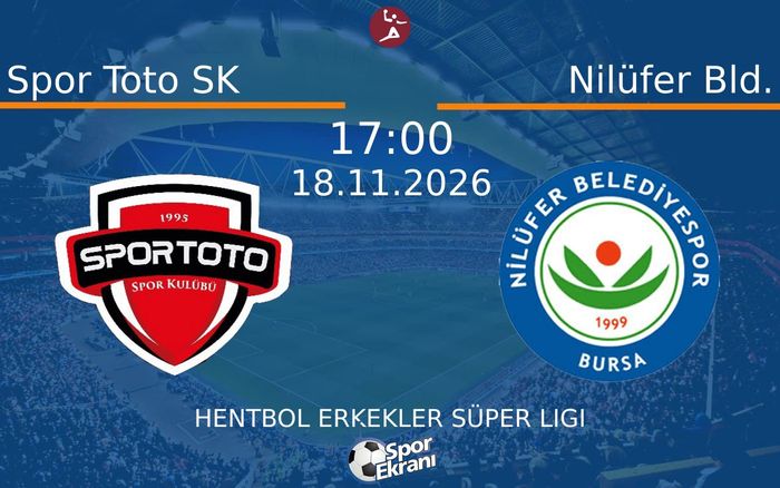 18 Kasım 2026 Spor Toto SK vs Nilüfer Bld. maçı Hangi Kanalda Saat Kaçta Yayınlanacak?