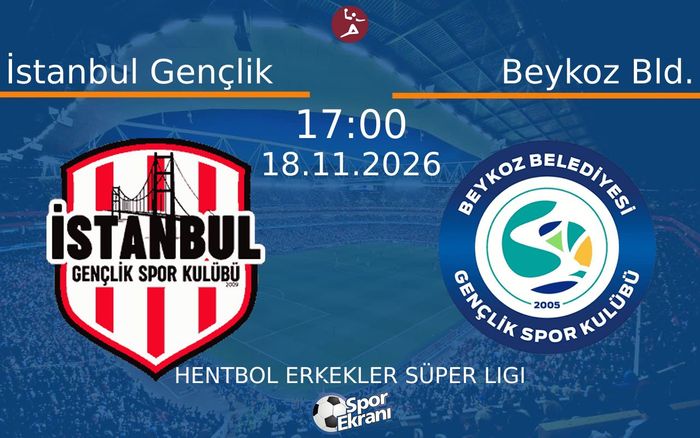 18 Kasım 2026 İstanbul Gençlik vs Beykoz Bld. maçı Hangi Kanalda Saat Kaçta Yayınlanacak? 18 Kasım 2026 İstanbul Gençlik vs Beykoz Bld. maçı Hangi Kanalda Saat Kaçta Yayınlanacak?