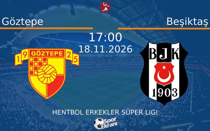 18 Kasım 2026 Göztepe vs Beşiktaş maçı Hangi Kanalda Saat Kaçta Yayınlanacak? 18 Kasım 2026 Göztepe vs Beşiktaş maçı Hangi Kanalda Saat Kaçta Yayınlanacak?