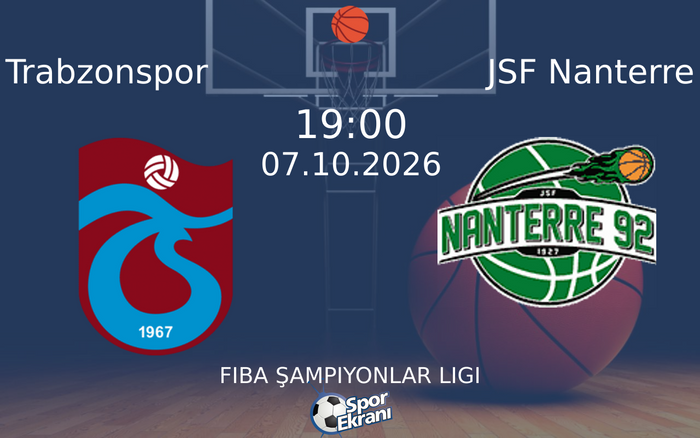 07 Ekim 2026 Trabzonspor vs JSF Nanterre maçı Hangi Kanalda Saat Kaçta Yayınlanacak? 07 Ekim 2026 Trabzonspor vs JSF Nanterre maçı Hangi Kanalda Saat Kaçta Yayınlanacak?