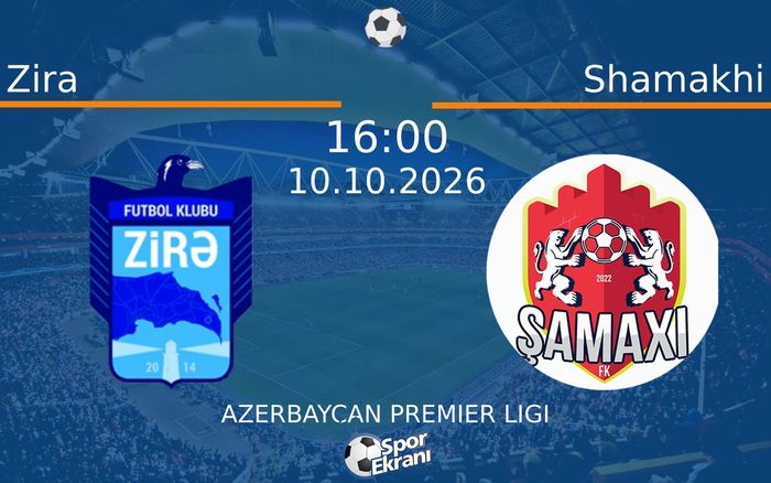 10 Ekim 2026 Zira vs Shamakhi maçı Hangi Kanalda Saat Kaçta Yayınlanacak?