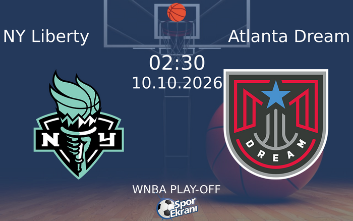 10 Ekim 2026 NY Liberty vs Atlanta Dream maçı Hangi Kanalda Saat Kaçta Yayınlanacak? 10 Ekim 2026 NY Liberty vs Atlanta Dream maçı Hangi Kanalda Saat Kaçta Yayınlanacak?