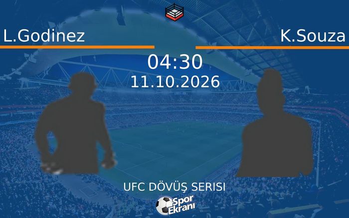 11 Ekim 2026 L.Godinez vs K.Souza maçı Hangi Kanalda Saat Kaçta Yayınlanacak? 11 Ekim 2026 L.Godinez vs K.Souza maçı Hangi Kanalda Saat Kaçta Yayınlanacak?