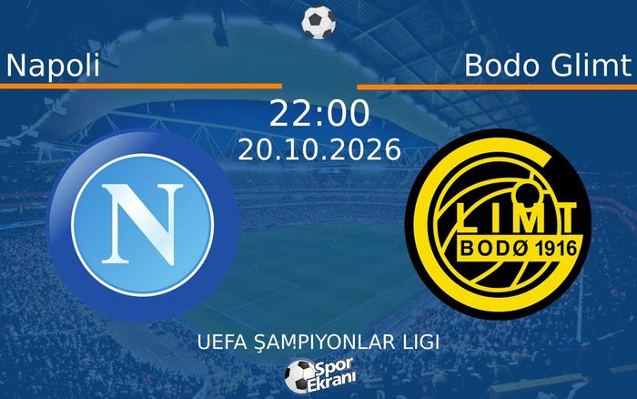 20 Ekim 2026 Napoli vs Bodo Glimt maçı Hangi Kanalda Saat Kaçta Yayınlanacak? 20 Ekim 2026 Napoli vs Bodo Glimt maçı Hangi Kanalda Saat Kaçta Yayınlanacak?