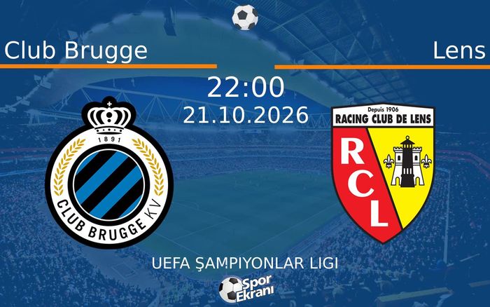 Club Brugge vs Lens maçı Hangi Kanalda Saat Kaçta Yayınlanacak? | 21 Ekim 2026 Club Brugge vs Lens maçı Hangi Kanalda Saat Kaçta Yayınlanacak? | 21 Ekim 2026
