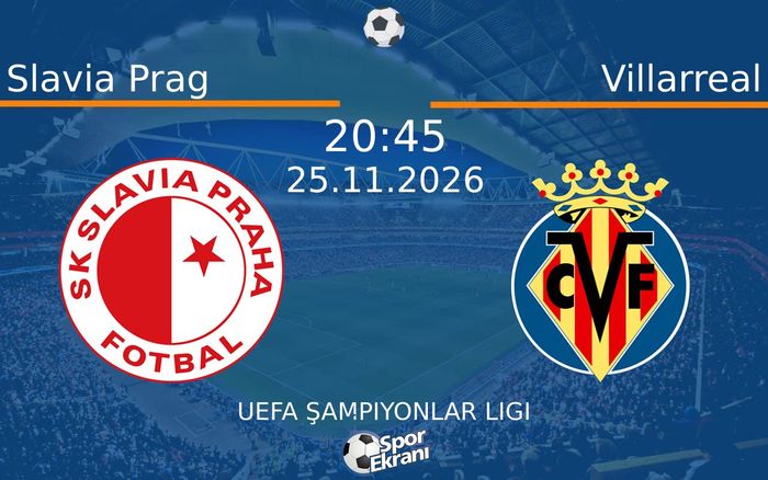 Slavia Prag vs Villarreal maçı Hangi Kanalda Saat Kaçta Yayınlanacak? | 25 Kasım 2026 Slavia Prag vs Villarreal maçı Hangi Kanalda Saat Kaçta Yayınlanacak? | 25 Kasım 2026