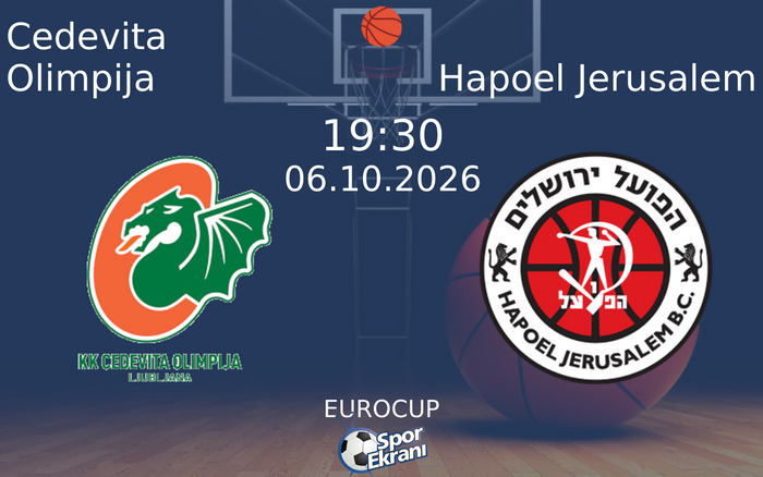 06 Ekim 2026 Cedevita Olimpija vs Hapoel Jerusalem maçı Hangi Kanalda Saat Kaçta Yayınlanacak? 06 Ekim 2026 Cedevita Olimpija vs Hapoel Jerusalem maçı Hangi Kanalda Saat Kaçta Yayınlanacak?