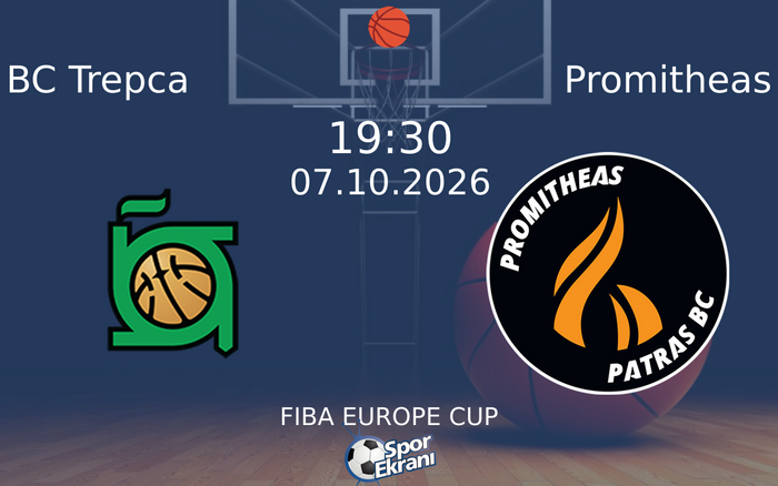 07 Ekim 2026 BC Trepca vs Promitheas maçı Hangi Kanalda Saat Kaçta Yayınlanacak? 07 Ekim 2026 BC Trepca vs Promitheas maçı Hangi Kanalda Saat Kaçta Yayınlanacak?