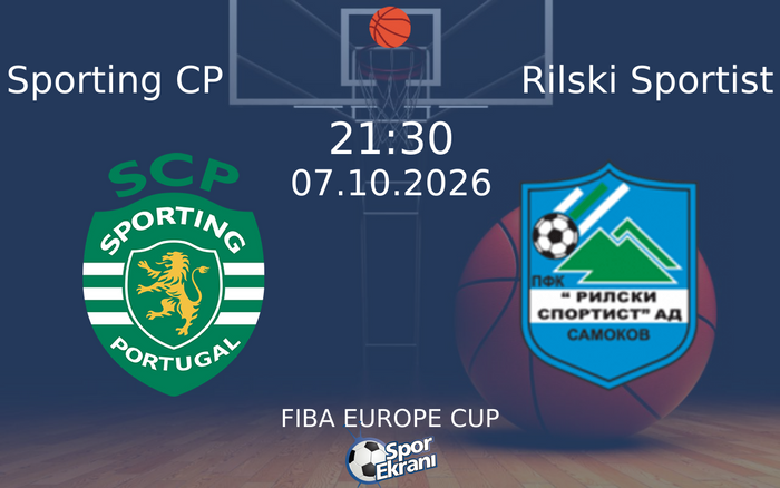 07 Ekim 2026 Sporting CP vs Rilski Sportist maçı Hangi Kanalda Saat Kaçta Yayınlanacak? 07 Ekim 2026 Sporting CP vs Rilski Sportist maçı Hangi Kanalda Saat Kaçta Yayınlanacak?