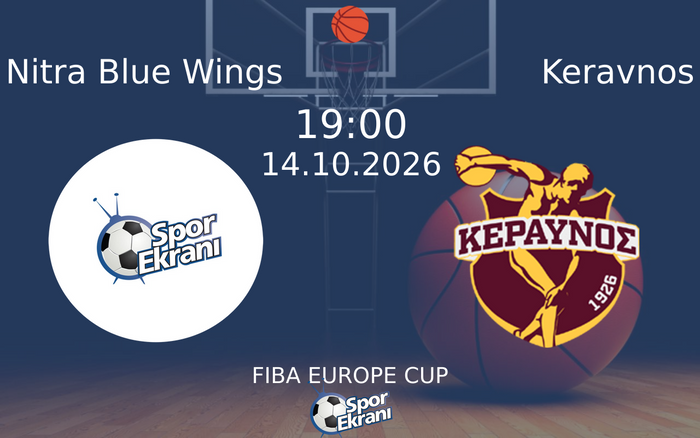 14 Ekim 2026 Nitra Blue Wings vs Keravnos maçı Hangi Kanalda Saat Kaçta Yayınlanacak?