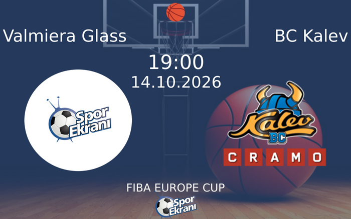 14 Ekim 2026 Valmiera Glass vs BC Kalev maçı Hangi Kanalda Saat Kaçta Yayınlanacak? 14 Ekim 2026 Valmiera Glass vs BC Kalev maçı Hangi Kanalda Saat Kaçta Yayınlanacak?