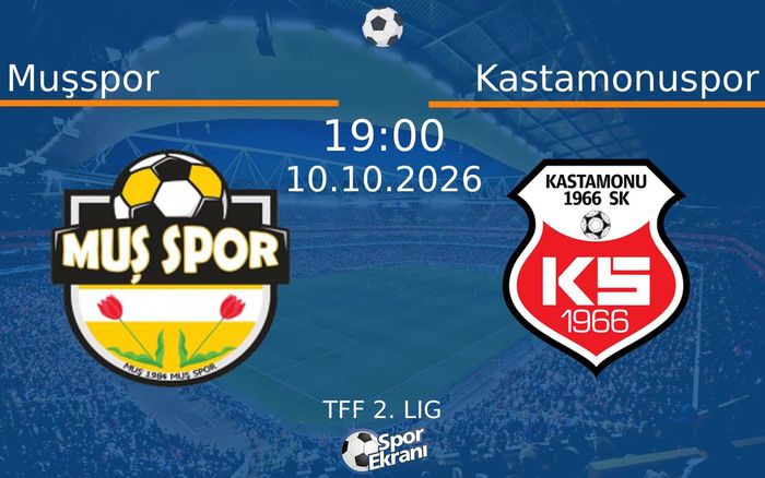 10 Ekim 2026 Muşspor vs Kastamonuspor maçı Hangi Kanalda Saat Kaçta Yayınlanacak?