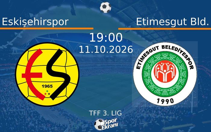 11 Ekim 2026 Eskişehirspor vs Etimesgut Bld. maçı Hangi Kanalda Saat Kaçta Yayınlanacak? 11 Ekim 2026 Eskişehirspor vs Etimesgut Bld. maçı Hangi Kanalda Saat Kaçta Yayınlanacak?