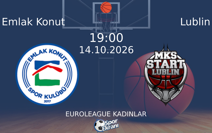 14 Ekim 2026 Emlak Konut vs Lublin maçı Hangi Kanalda Saat Kaçta Yayınlanacak? 14 Ekim 2026 Emlak Konut vs Lublin maçı Hangi Kanalda Saat Kaçta Yayınlanacak?